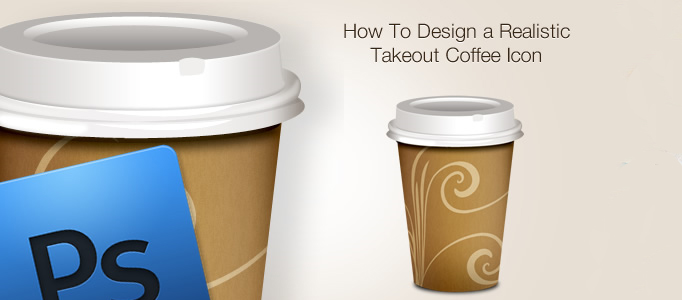 How To Design a Realistic Takeout Coffee Icon L